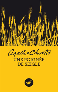 Une poignée de seigle - Christie Agatha ; Mendel Jean-Marc