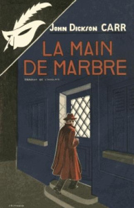 La main de marbre - Dickson Carr John ; George Jean
