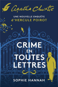 Une nouvelle enquête d'Hercule Poirot : Crime en toutes lettres - Hannah Sophie ; Rosier Valérie ; Christie Agatha