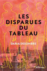 Les disparues du tableau - Desombre Daria ; Chardavoine Julia
