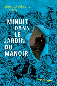 Minuit dans le jardin du manoir - Portes Jean-Christophe