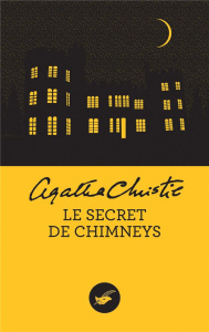Le secret de Chimneys - Christie Agatha ; Guinard Pascale