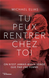 Tu peux rentrer chez toi - Elias Michael ; Breton Claire