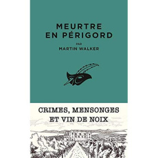 Meurtre en Périgord - Walker Martin ; Cuilleron Serge