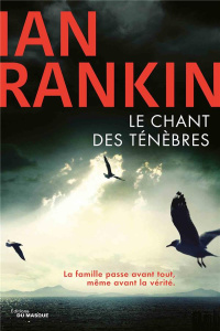 Le chant des ténèbres - Rankin Ian ; Gondrand Fabienne