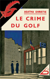 Le crime du golf. Edition fac-similé prestige - Christie Agatha ; Bouillot Françoise