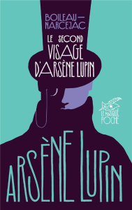 Le Second Visage d'Arsène Lupin - BOILEAU PIERRE