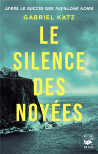 Le silence des noyées - Katz Gabriel
