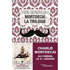 Mortdecai. La trilogie - Bonfiglioli Kyril ; Aubert Marie-Caroline ; Breton