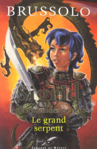 Sigrid et les mondes perdus Tome 3 : Le grand serpent - Brussolo Serge