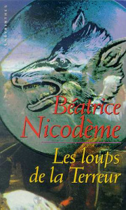 Les loups de la Terreur - Nicodème Béatrice