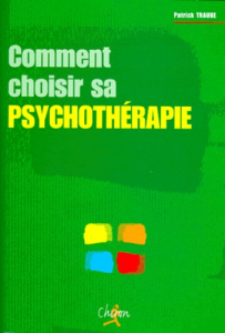 Comment choisir sa psychothérapie - Traube Patrick