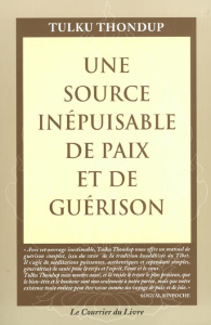 Une source inépuisable de paix et de guérison - Thondup Tulku