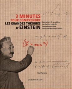 3 minutes pour comprendre les grandes théories d'Einstein - Parsons Paul ; Gribbin John ; Lauzon Daniel