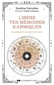 Libère tes mémoires karmiques - Verrycken Sandrine ; Camprasse Vanessa