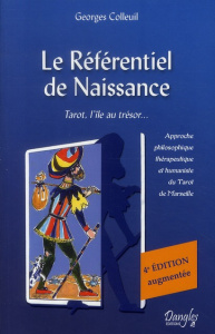 Le Référentiel de Naissance. Tarot, l'île au trésor... - Colleuil Georges