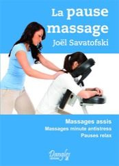 La pause massage. 3e édition - Savatofski Joël