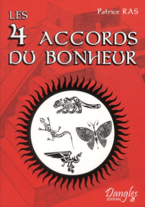 Les 4 accords du bonheur - Ras Patrice