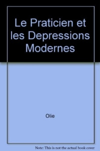 Le praticien et les depressions modernes. 0000 - DOUIN