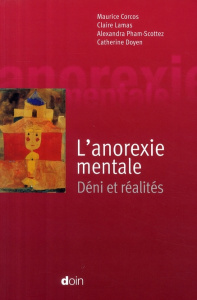 L'anorexie mentale. Déni et réalités - Corcos Maurice