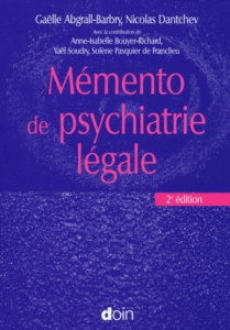 Mémento de psychiatrie légale. 2e édition - Abgrall-Barbry Gaëlle ; Dantchev Nicolas
