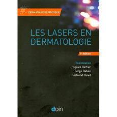 Les lasers en dermatologie. 4e édition - Cartier Hugues ; Dahan Serge ; Pusel Bertrand ; Di