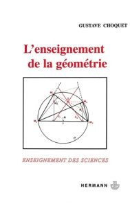 L'enseignement de la géométrie - Choquet Gustave