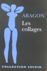 Les collages - Aragon Louis
