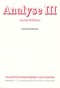ANALYSE. Tome 3, Calcul intégral, édition 1998 - Schwartz Laurent
