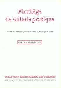 Florilège de chimie pratique. 59 expériences commentées, 2ème édition - Daumarie Florence ; Griesmar Pascal ; Salzard Sola
