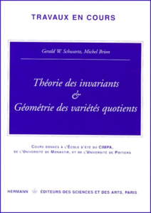 Théorie des invariants et géométrie des variétés quotients. Ecole d'été sur la théorie des invariant - Brion Michel ; Schwartz Gérald-W