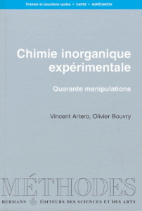 Chimie inorganique expérimentale. Quarante manipulations - Artero Vincent ; Bouvry Olivier