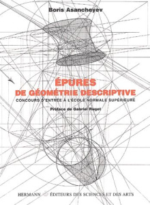 Epures de géométrie descriptive. Concours d'entrée à l'Ecole Normale Supérieure - Asancheyev Boris