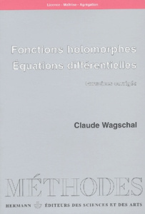 Fonctions holomorphes, équations différentielles. Exercices corrigés - Wagschal Claude