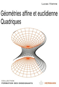 Géométries affine et euclidienne ; Quadriques - Vienne Lucas
