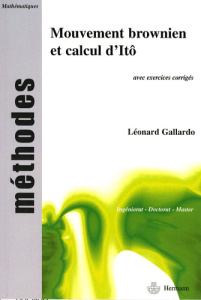 Mouvement brownien et calcul d'Itô. Cours et exercices corrigés - Gallardo Léonard