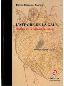 L'affaire de la gale. Histoire de la maladie spécifique - Ghesquier-Pourcin Danièle