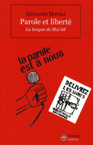 Parole et liberté. La langue de Mai 68 - Dotoli Giovanni