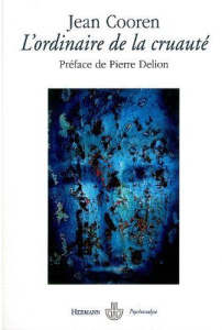 L'ordinaire de la cruauté - Cooren Jean