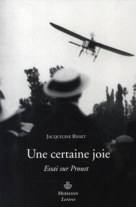 Une certaine joie. Essai sur Proust - Risset Jacqueline