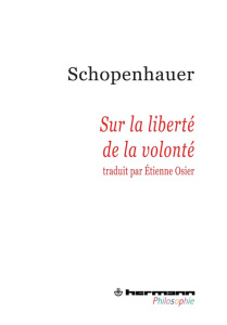 Sur la liberté de la volonté - Schopenhauer Arthur