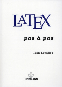 LaTeX pas à pas - Lavallée Ivan