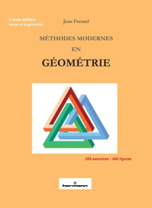 Méthodes modernes en géométrie. 3e édition revue et augmentée - Fresnel Jean