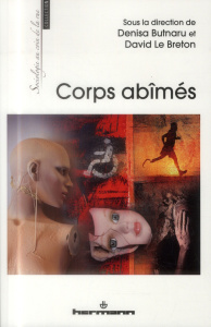 Corps abîmés - Butnaru Denisa ; Le Breton David