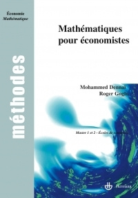 Mathématiques pour économistes - Dennaï Mohammed ; Goglu Roger