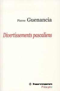 Divertissements pascaliens - Guenancia Pierre