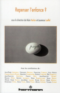 Repenser l'enfance ? - Kerlan Alain ; Loeffel Laurence