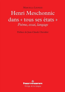 Henri Meschonnic dans "tous ses états". Poème, essai, langage - Leopizzi Marcella ; Dotoli Giovanni