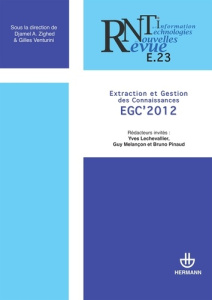 Revue des Nouvelles Technologies de l'Information E-23 : Extraction et gestion des connaissances EGC - Lechevallier Yves ; Melançon Guy ; Pinaud Bruno