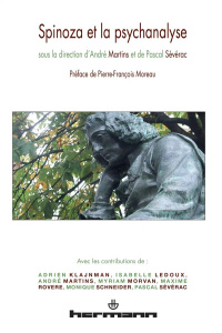 Spinoza et la psychanalyse - Martins André ; Sévérac Pascal ; Moreau Pierre-Fra